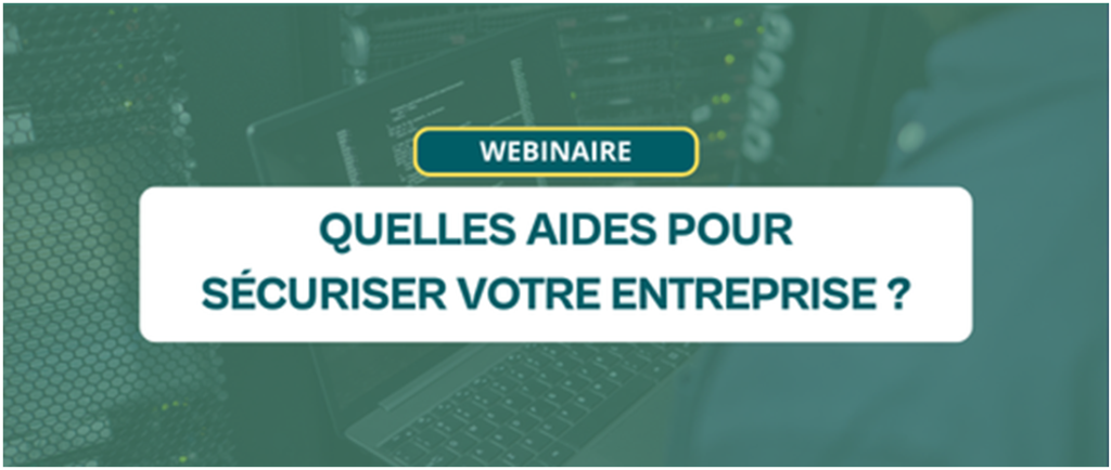 Webinaire Quelles Aides Pour Securiser Son Entreprise